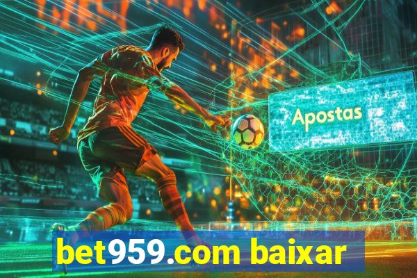 bet959.com baixar